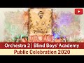 Orchestra 2  | Blind Boys' Academy | Public Celebration 2020 | Belur Math