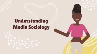 Understanding Media Sociology