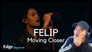 Felip - Moving Closer | Superior Sessions Live | REACTION | Edge Planes