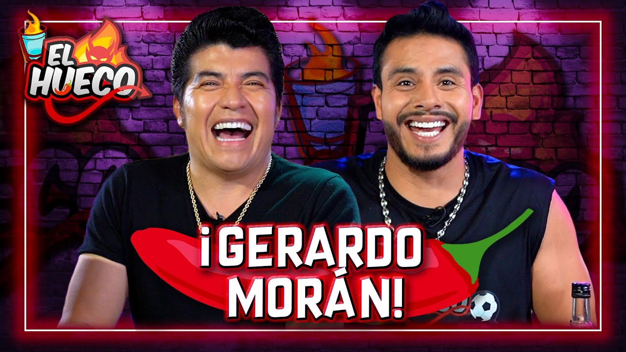 EL HUECO CON GERARDO MORÁN🥃🔥