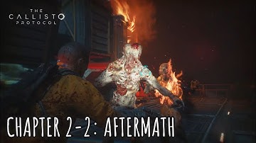 [Callisto Protocol] Chapter 2-2: Aftermath Gameplay