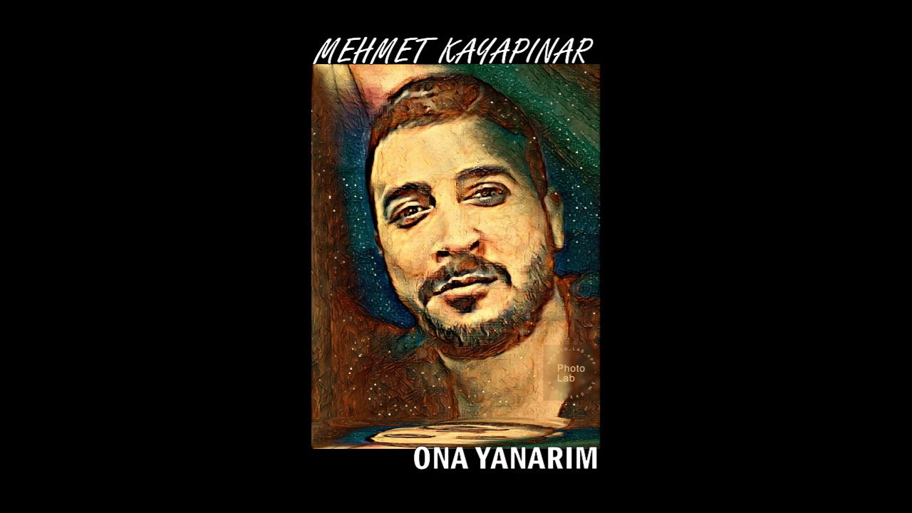 MEHMET KAYAPINAR-ONA YANARIM - YouTube