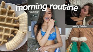 MY MORNING ROUTINE  (realistic, productive \& healthy habits)