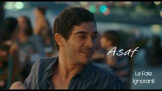 Charming Asaf Bey Le Fate Ignoranti