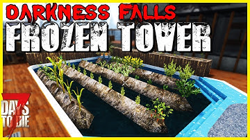 Farming 101 - Darkness Falls: Frozen Tower | 12 | 7 Days to Die | Alpha 21