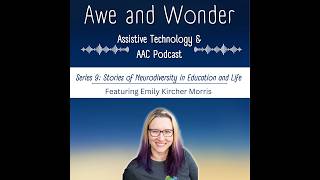 S9E4: Neurodiversity in Education and Life with Emily Kircher Morris