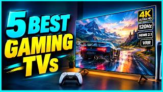 5 Best Gaming TVs in 2026 – Ultimate 4K TVs for Gamers