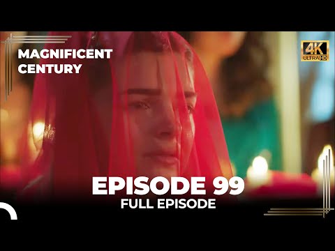 Magnificent Century Episode 99 | English Subtitle (4K)