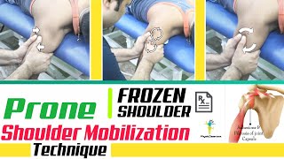 Frozen Shoulder Treatment : Prone Shoulder Mobilization Technique