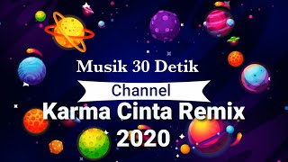 Karma Cinta Remix 2020 | Musik Tik Tok