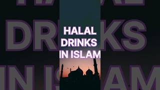 ||HALAL DRINKS IN ISLAM ||#knowledgeispower #muslimvideos screenshot 3