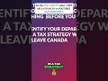 Leaving Canada? Avoid Tax Traps &amp; Plan Your Exit! #shorts