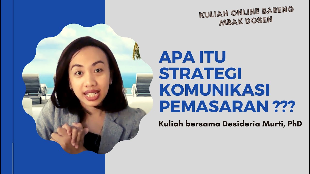 Apa itu Strategi Komunikasi Pemasaran? | Marketing Communication Strategi