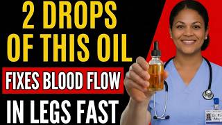 Seniors, THIS Oil Improves Blood Flow In Your Legs Fast! Senior Health Tips | Dr. Favor