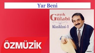 Yar Beni - Aşık Gülabi (Official Music Video)