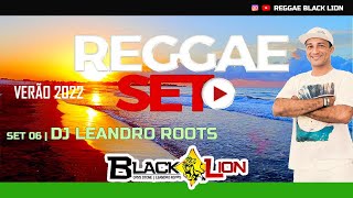 Reggae BLACK LION | Reggae Set 06 / VERÃO 2022