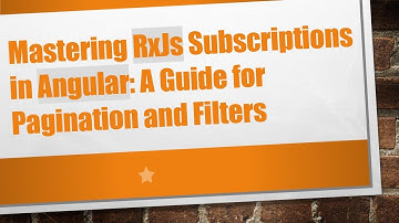 Mastering RxJs Subscriptions in Angular: A Guide for Pagination and Filters