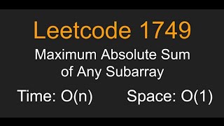 Maximum Absolute Sum of Any Subarray | Leetcode 1749 | C++