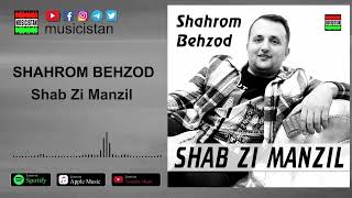 ШАХРОМ БЕХЗОД - ШАБ ЗИ МАНЗИЛ / SHAHROM BEHZOD - SHAB ZI MANZIL (2023)