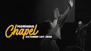 MORNING CHAPEL | October 1st, 2026