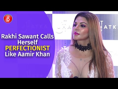 Rakhi Sawant Calls Herself A Perfectionist Like Aamir Khan