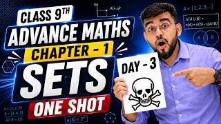 Day 3 | Advance Maths Class 9 | Chapter 1 Sets | Sets Class 9 CBSE
