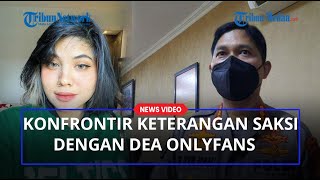 Akui Tak Terima Uang, Hasil Pemeriksaan Pemeran Pria Akan Dikonfrontir Dengan Dea Onlyfans
