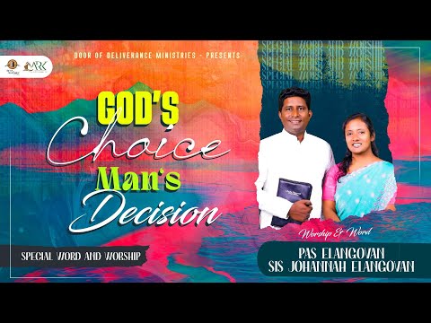 GOD'S CHOICE, MAN'S DECISION | RE TELECAST | PAS ELANGOVAN & SIS JOHANNAH ELANGOVAN