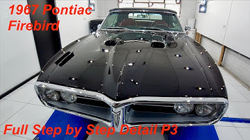1967 Pontiac Firebird | Full Step by Step Detail | P3 Paint Protection & Final Results! (Vlog 37.3)