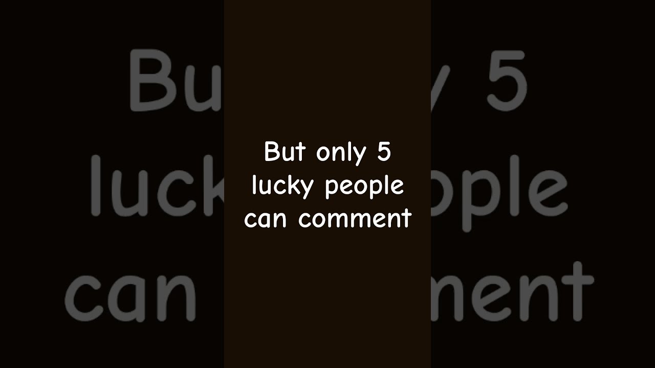 Only 5 Will Comment
