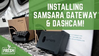 Installing Samsara ELD Gateway and DashCam (TUTORIAL)