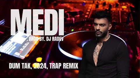 Medi - Dum tak / Меди - Дум так, 2024 TRAP REMIX (prod. by DJ RADEV)