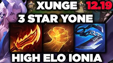 XUNGE 3 STAR YONE CARRY TEAMFIGHT TACTICS IONIA SERVER CHINA BEST COMPS SET 7.5 12.19 TFT TCL