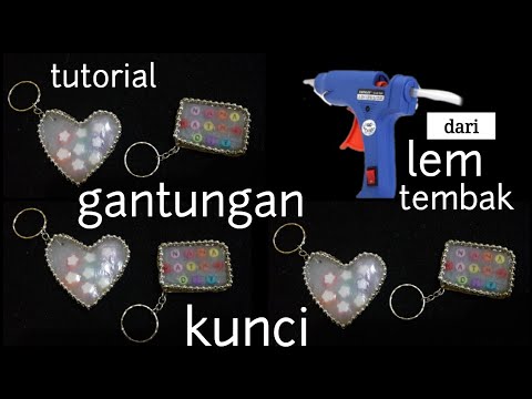 Tutorial membuat gantungan kunci dari lem  tembak  