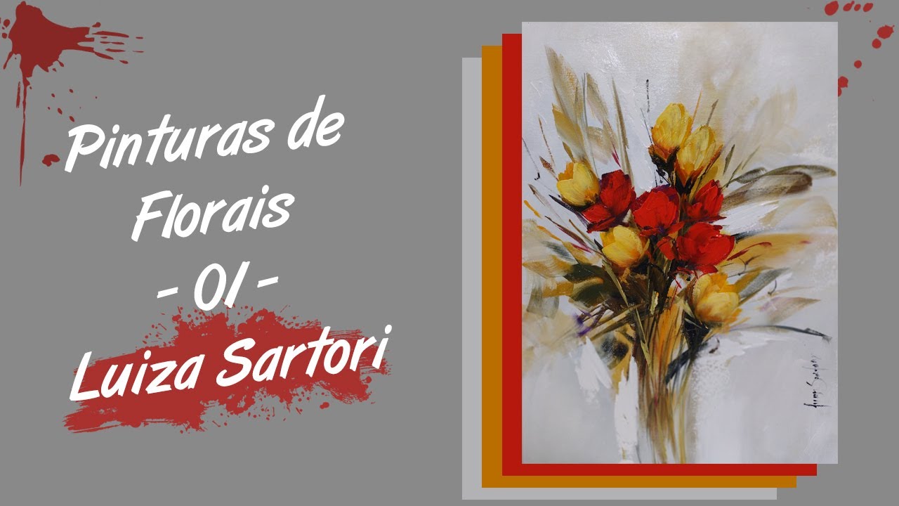 Pinturas de Luiza Sartori  -  Florais  - 01 -
