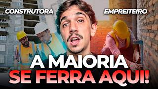 Construtora X Empreiteiro O Que É Melhor Ao Construir Para Vender?