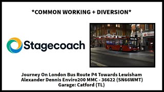 *Common + Diversion* Stagecoach London Route P4 Journey | ADL Enviro200 MMC - 36622 (SN66WMT)