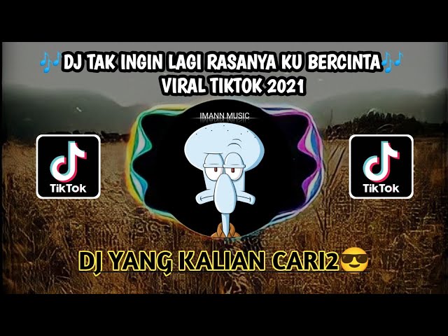 Dj Tak Ingin Lagi Rasanya Ku Bercinta Viral Tiktok 2021 - (Dj Komang Rimex) class=