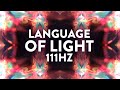 111hz  the language of light  balancing the mind  444hz tuning music therapy