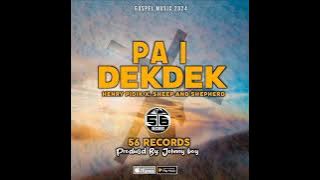 PA I DEKDEK (2024) Henry Pidik x Sheep and Shepherd 56 Record Enjoy 🎶😍🇩🇪