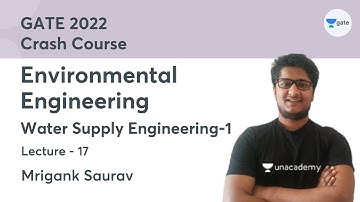 L17 | Water Supply Engineering-1 | Environmental Engineering Crash Course GATE 2022 | Mrigank Saurav