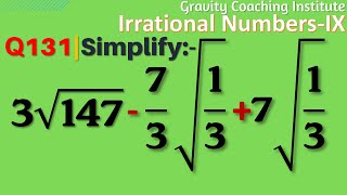 Q131 | Simplify 3√147-7/3 √1/3+7√1/3 | Simplify 3 root 147 - 7/3 root 1/3 + 7 root 1/3 | Irrational