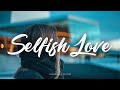 Dept - Selfish Love (Feat. Ashley Alisha) / 繁中英歌詞