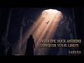 LadyAn | 1 Hour Epic Rock Anthems | Conquer Your Limits