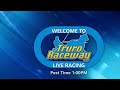 TruroRaceway Live Stream