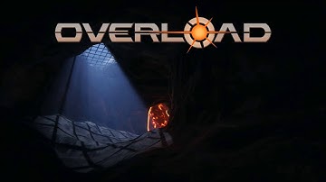 Overload Playable Teaser Gameplay Normal(6-DOF Practice,Destroy The Reactor)