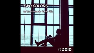 JOiO - Two Colors (dj Axl & Konstantin Radio Mix)