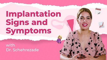 Doctor Explains Implantation Symptoms