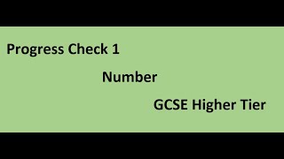 GCSE Maths Higher (Grades 6, 7, 8 and 9) Progress Check 1 (Number)