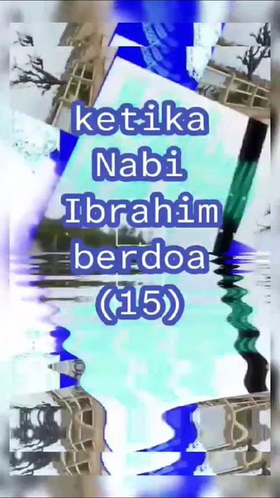 #ketikaNabiIbrahimberdoa(15) #takadakeraguandidalamnya #shorts